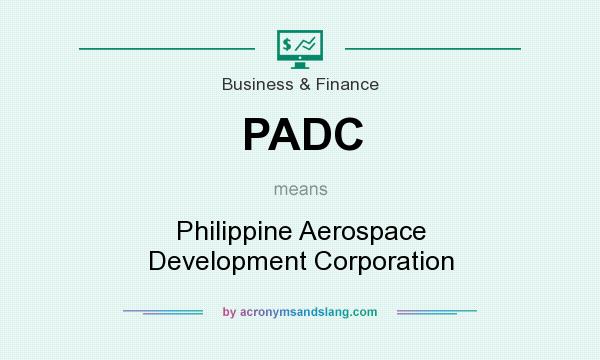 What does PADC mean? It stands for Philippine Aerospace Development Corporation
