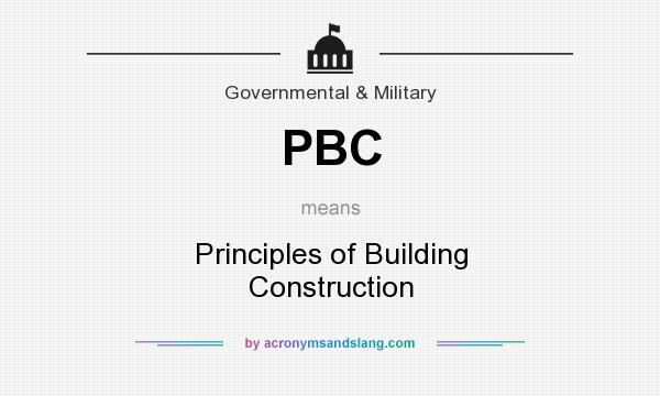 What does PBC mean? It stands for Principles of Building Construction