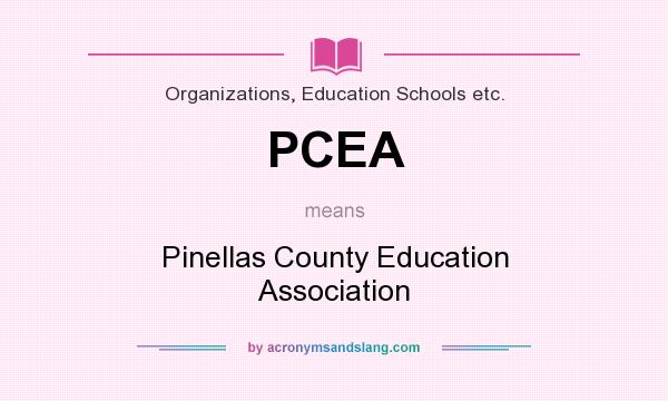 What does PCEA mean? It stands for Pinellas County Education Association