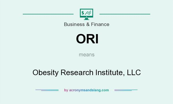 What does ORI mean? It stands for Obesity Research Institute, LLC