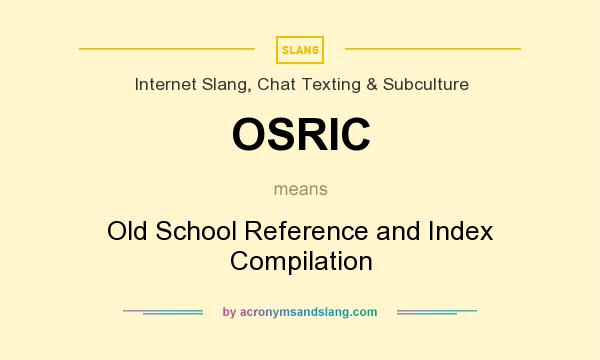 What does OSRIC mean? It stands for Old School Reference and Index Compilation