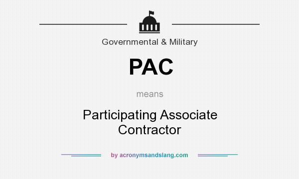 What does PAC mean? It stands for Participating Associate Contractor