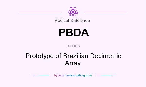 What does PBDA mean? It stands for Prototype of Brazilian Decimetric Array