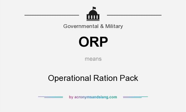What does ORP mean? It stands for Operational Ration Pack