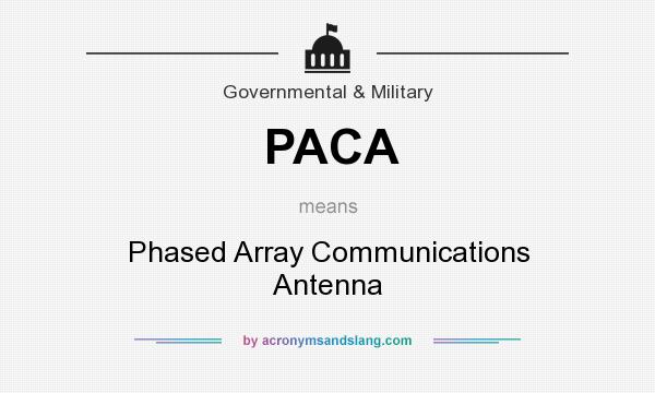 What does PACA mean? It stands for Phased Array Communications Antenna