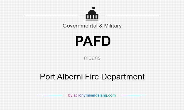 What does PAFD mean? It stands for Port Alberni Fire Department