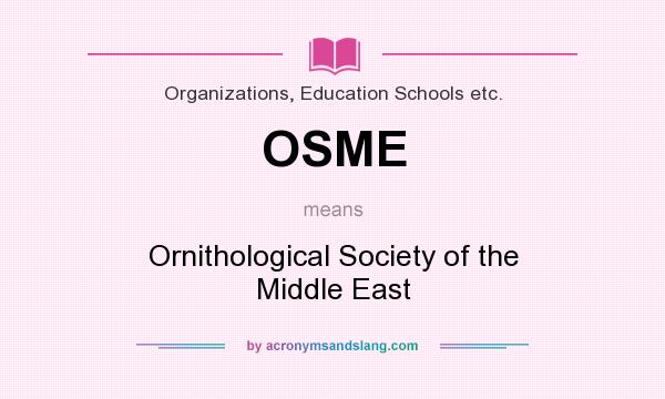 What does OSME mean? It stands for Ornithological Society of the Middle East