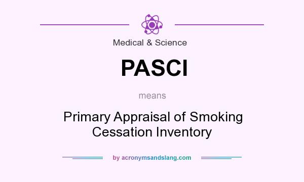 What does PASCI mean? It stands for Primary Appraisal of Smoking Cessation Inventory