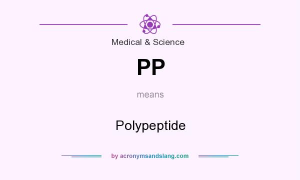 What does PP mean? It stands for Polypeptide