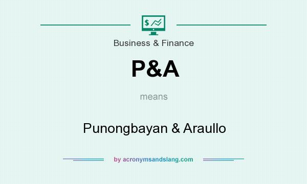 What does P&A mean? It stands for Punongbayan & Araullo