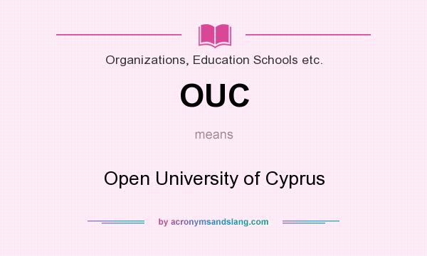 What does OUC mean? It stands for Open University of Cyprus