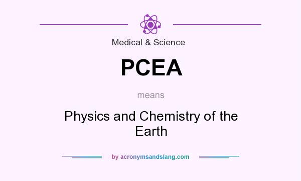 What does PCEA mean? It stands for Physics and Chemistry of the Earth