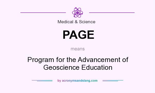 What does PAGE mean? It stands for Program for the Advancement of Geoscience Education
