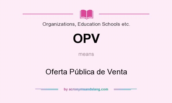 What does OPV mean? It stands for Oferta Pública de Venta
