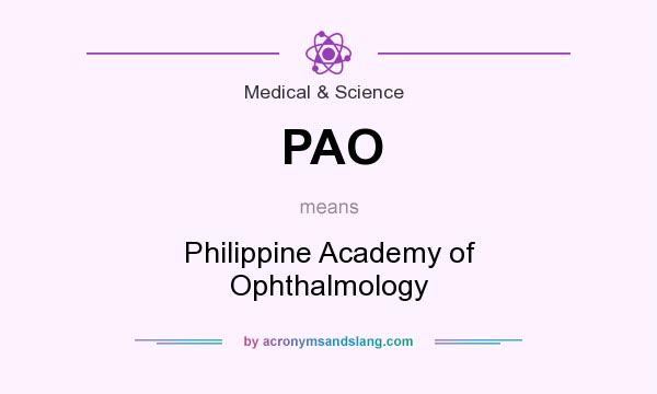 What does PAO mean? It stands for Philippine Academy of Ophthalmology