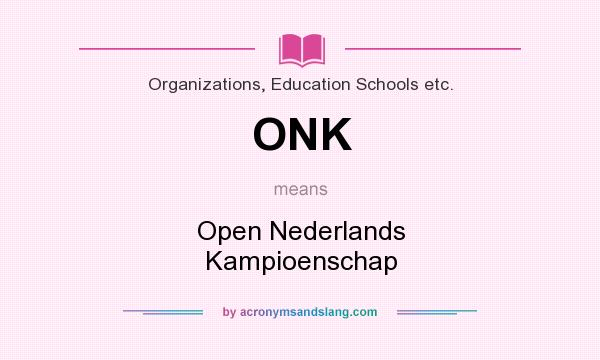 What does ONK mean? It stands for Open Nederlands Kampioenschap