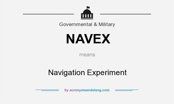 What does NAVEX mean? It stands for Navigation Experiment
