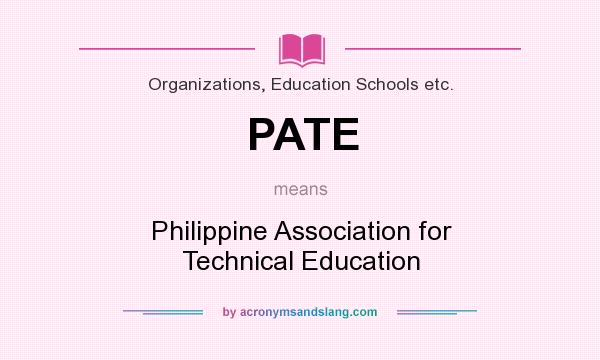 What does PATE mean? It stands for Philippine Association for Technical Education