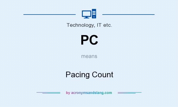 What does PC mean? It stands for Pacing Count
