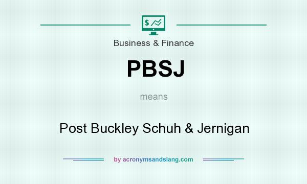 What does PBSJ mean? It stands for Post Buckley Schuh & Jernigan