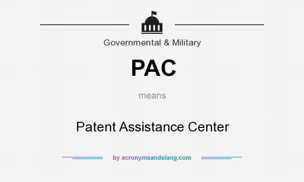 What does PAC mean? It stands for Patent Assistance Center