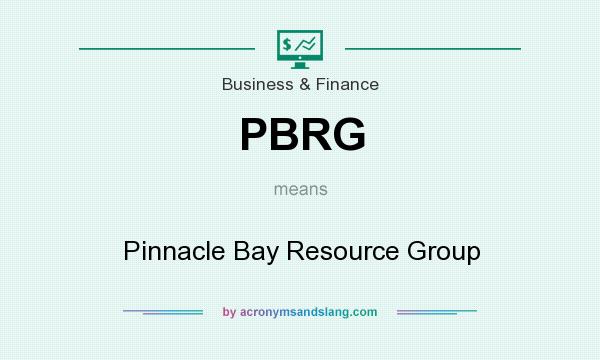 What does PBRG mean? It stands for Pinnacle Bay Resource Group