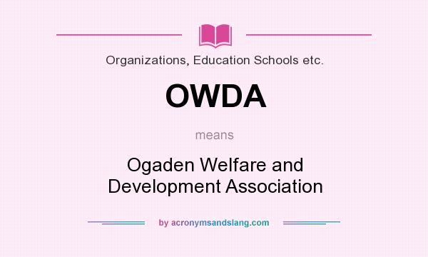 What does OWDA mean? It stands for Ogaden Welfare and Development Association