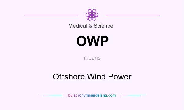 What does OWP mean? It stands for Offshore Wind Power