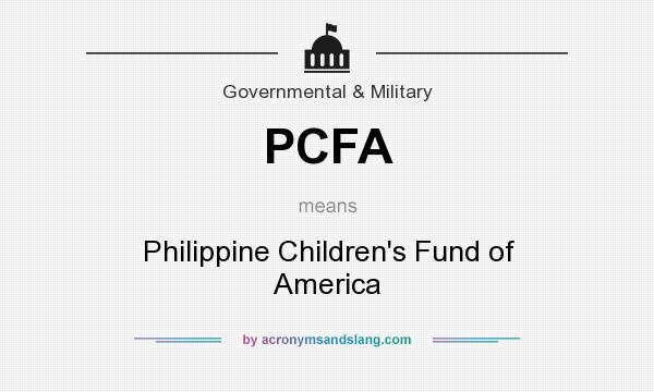 What does PCFA mean? It stands for Philippine Children`s Fund of America