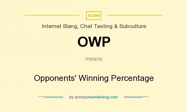 What does OWP mean? It stands for Opponents` Winning Percentage