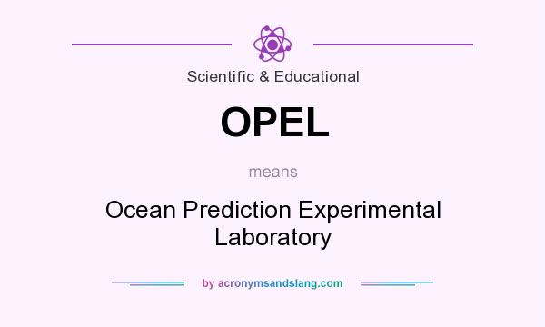 What does OPEL mean? It stands for Ocean Prediction Experimental Laboratory