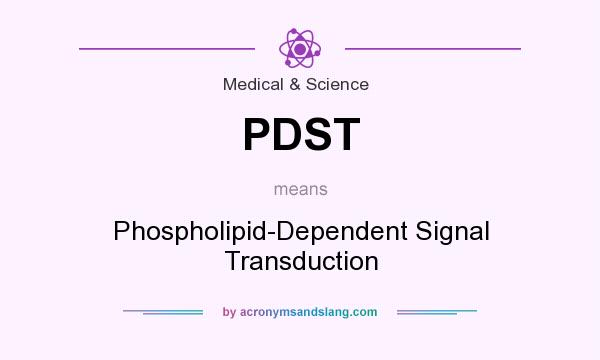 What does PDST mean? It stands for Phospholipid-Dependent Signal Transduction