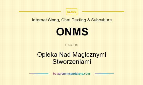 What does ONMS mean? It stands for Opieka Nad Magicznymi Stworzeniami