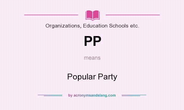 What does PP mean? It stands for Popular Party