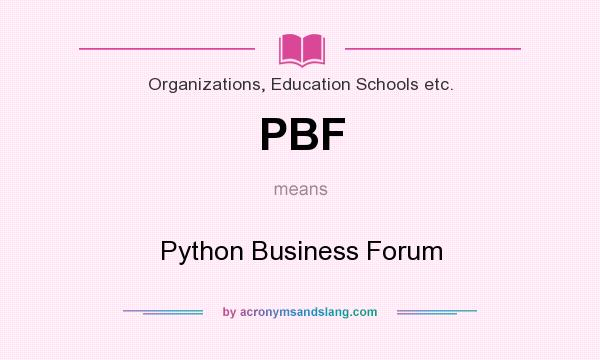 What does PBF mean? It stands for Python Business Forum