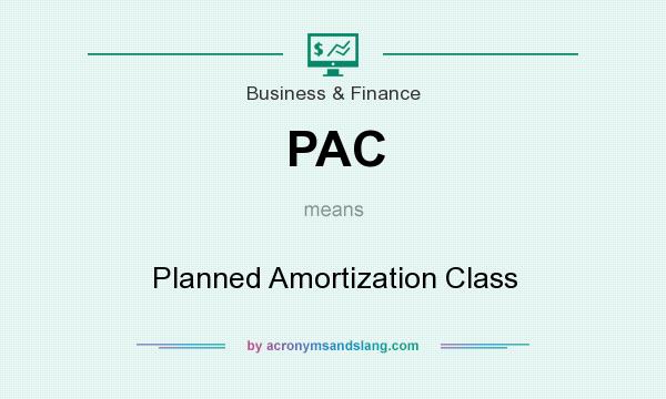 What does PAC mean? It stands for Planned Amortization Class