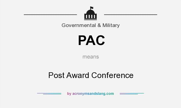 What does PAC mean? It stands for Post Award Conference