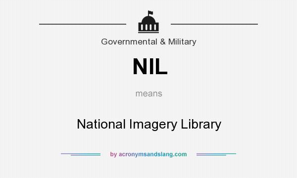 What does NIL mean? It stands for National Imagery Library