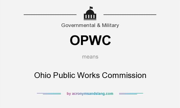 What does OPWC mean? It stands for Ohio Public Works Commission