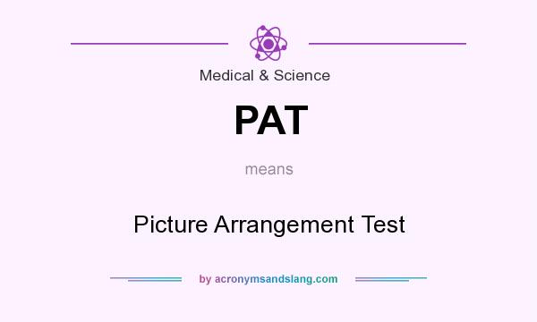 What does PAT mean? It stands for Picture Arrangement Test