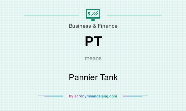 What does PT mean? It stands for Pannier Tank