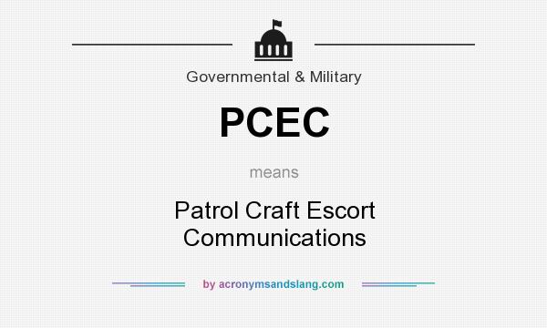 What does PCEC mean? It stands for Patrol Craft Escort Communications