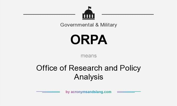 What does ORPA mean? It stands for Office of Research and Policy Analysis