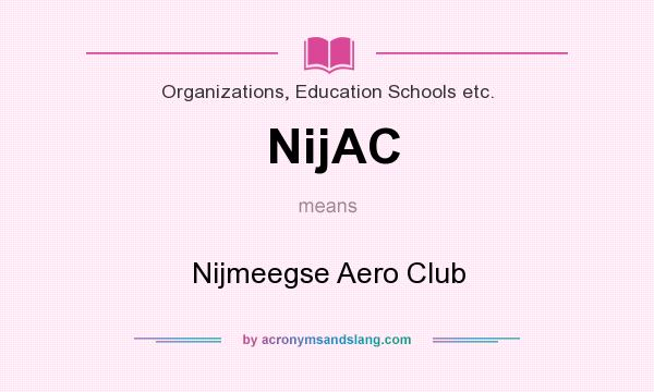 What does NijAC mean? It stands for Nijmeegse Aero Club