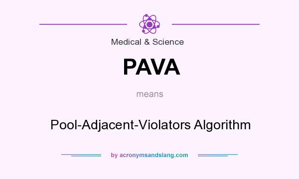 What does PAVA mean? It stands for Pool-Adjacent-Violators Algorithm