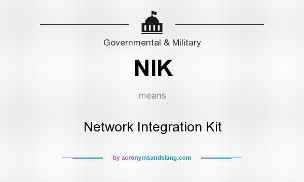 What does NIK mean? It stands for Network Integration Kit