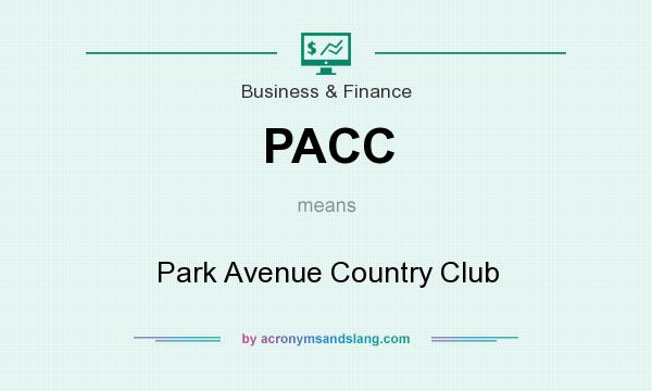 What does PACC mean? It stands for Park Avenue Country Club