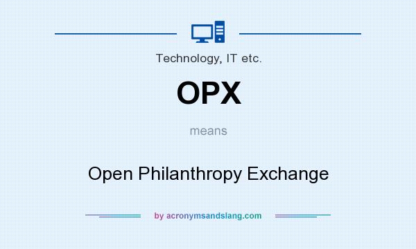 What does OPX mean? It stands for Open Philanthropy Exchange
