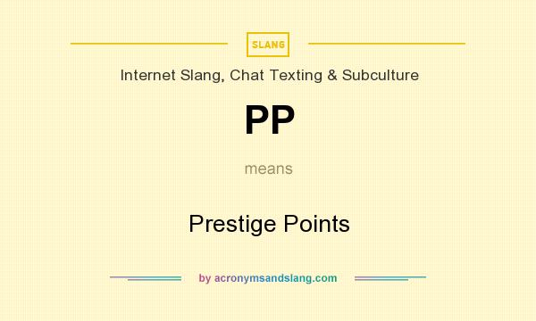 What does PP mean? It stands for Prestige Points