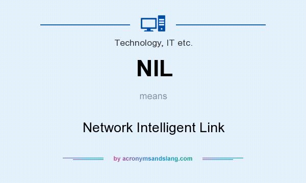What does NIL mean? It stands for Network Intelligent Link